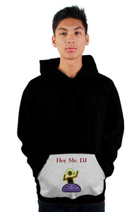 Hey Mr. DJ tultex pullover hoody