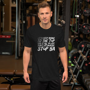 Give it All You Got Unisex t-shirt