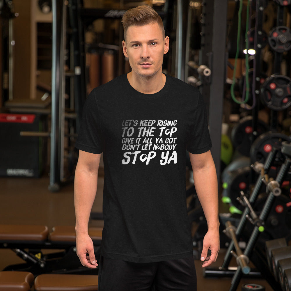 Give it All You Got Unisex t-shirt